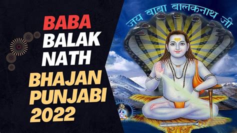 Baba Balak Nath Songs Baba Balak Nath Bhajan 2022 New Baba Balak