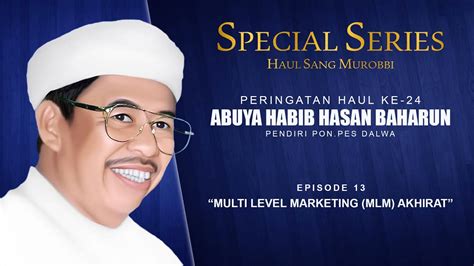 Special Series Haul Abuya Hasan Baharun Multi Level Marketing