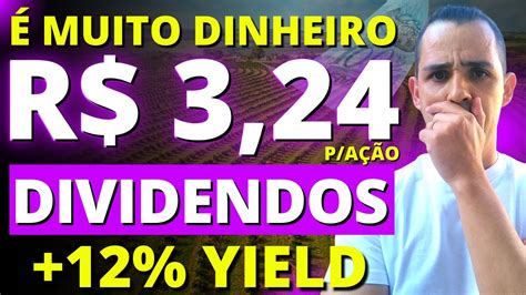 MEGA ANÚNCIO DE DIVIDENDOS R 3 24 por AÇÃO E AINDA DÁ TEMPO DE