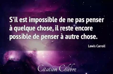 Citation Lewis Carroll Penser S Il Est Impossible De Ne Pas Penser