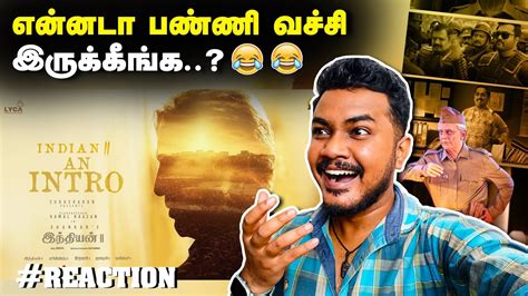 Indian 2 An Intro Reaction Kamal Haasan Shankar YouTube