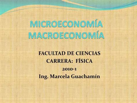 PPT MICROECONOMÍA MACROECONOMÍA PowerPoint Presentation free