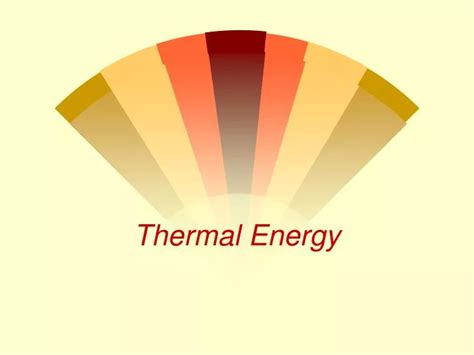 Ppt Thermal Energy Powerpoint Presentation Free Download Id5077760