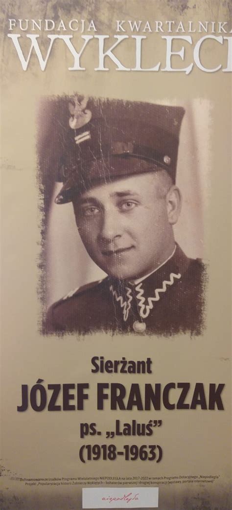 Wystawa sierżant Józef Franczak ps Laluś 1918 1963