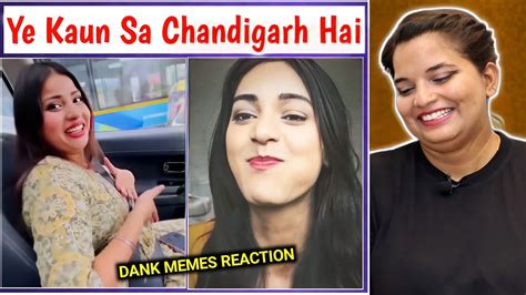 Wah Kya Scene Hai Dank Indian Memes Ye Kaun Sa Chandigarh Hai