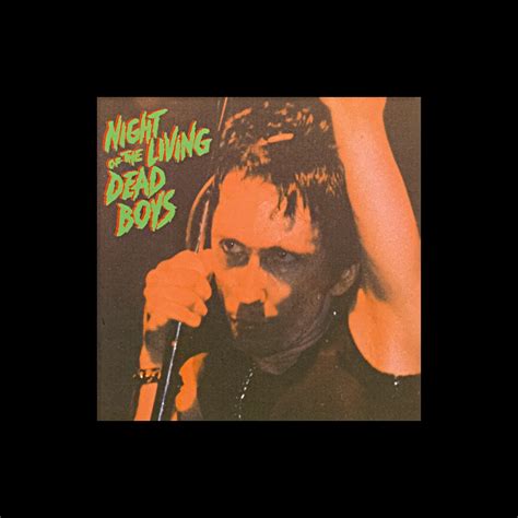 ‎Night of the Living Dead Boys (Live) by Dead Boys on Apple Music