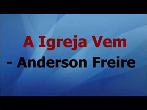 Anderson Freire A Igreja Vem Playback Letras YouTube