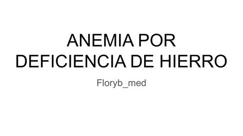 Anemia por deficiencia de hierro FLORIBERTO Martínez uDocz