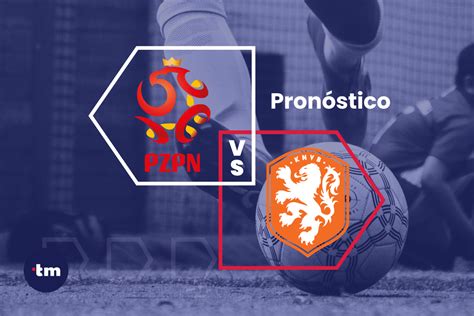 Polonia vs Países Bajos pronóstico y cuotas de apuestas hoy 16 06 2024