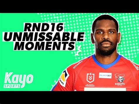 Unmissable Moments Round 16 NRL Kayo Sports YouTube