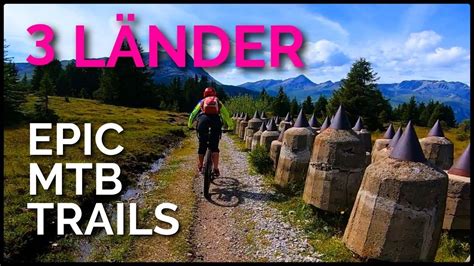 3 Länder Enduro Trail Epic MTB Tour YouTube