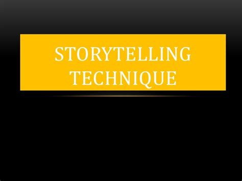 Storytelling Technique