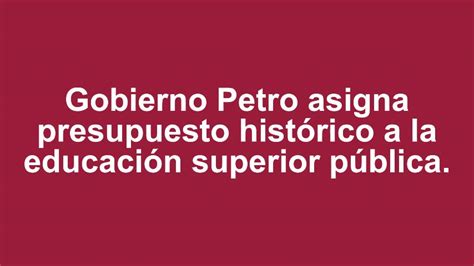 Mineducaci N On Twitter Colombiaavanza Gobierno Petro Asigna