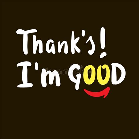 Thank`s I`m Good Inspire Motivational Quote Youth Slang Hand Drawn