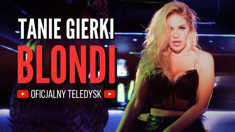 BLONDI TANIE GIERKI Oficjalny Teledysk Disco Polo Super Nowość