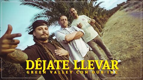 Green Valley feat Dub Inc Déjate Llevar Videoclip Oficial YouTube