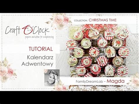 Tutorial Kalendarz Adwentowy Z Rolek Christmas Time Design By