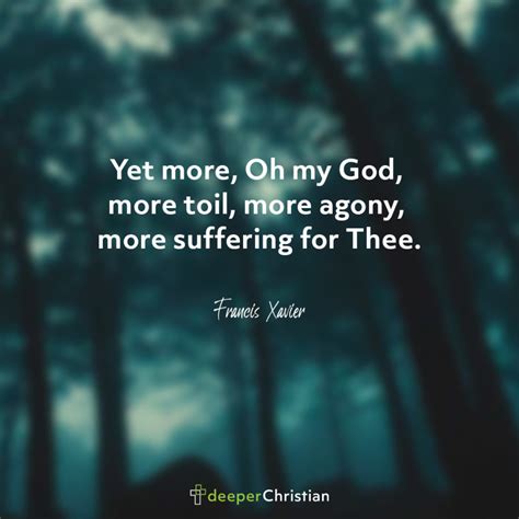 Suffering for Christ – Francis Xavier | Deeper Christian Quotes