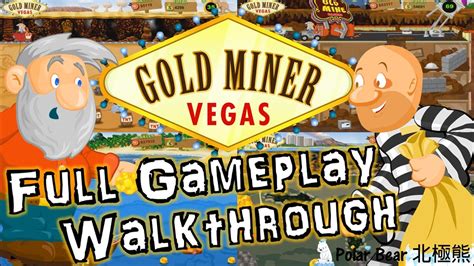 Gold Miner Vegas Full Gameplay Walkthrough Full Version 丨Gold Miner