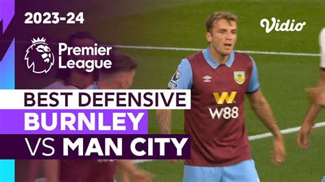 Aksi Defensif Terbaik Burnley Vs Man City Premier League