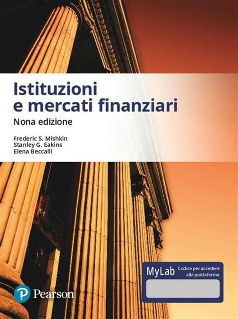 Istituzioni E Mercati Finanziari Ediz Mylab Con Aggiornamento Online Frederic S Mishkin