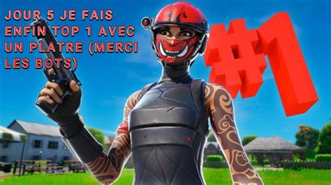 Jour Je Fais Enfin Top Sur Fortnite Avec Un Platre Merci Les Bots