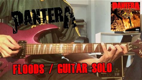 Floods Pantera Guitar Solo Youtube