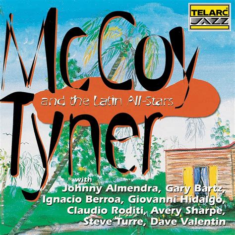 McCoy Tyner And The Latin All Stars Feat Johnny Almendra Gary Bartz