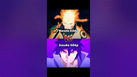 Naruto So6p Vs Sasuke So6p Narutoshippuden Anime Shorts Youtube