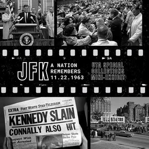 "JFK: A Nation Remembers" Mini-Exhibit - UTA Events Calendar