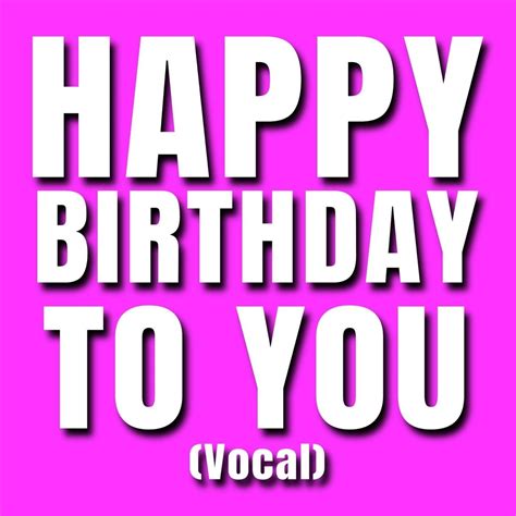 ‎happy Birthday To You Vocal Single Album By Happy Birthday Apple Music