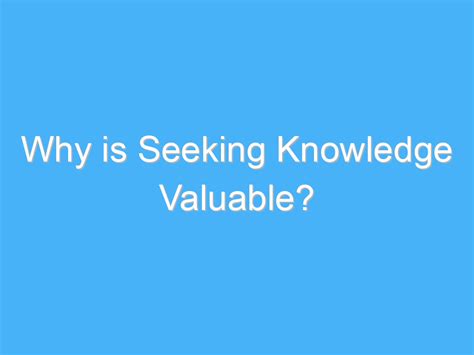 seeking knowledge valuable ab motivation