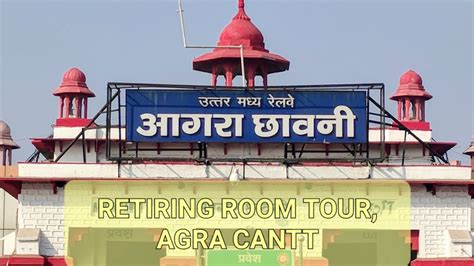 Agra Canttrailway Station Retiring Rooms Complete Information And Tour