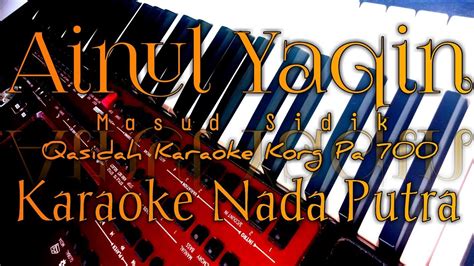 Ainul Yaqin Masud Sidik Karaoke Nada Putra Chord C Korg Pa 700