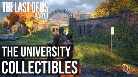 All Collectibles The University The Last Of Us Part Remake Ps