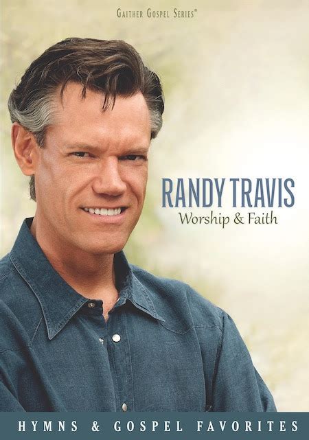 Gaither Music Announces Randy Travis Precious Memories: Worship & Faith ...