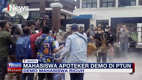 Demo Mahasiswa Apoteker Di Depan Ptun Berakhir Ricuh Inewsmalam