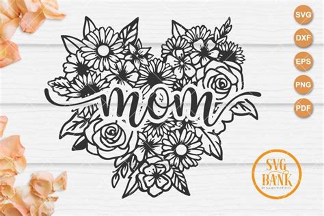 Mom Svg Floral Mom Svg Love Mom Svg Heart Mom Svg