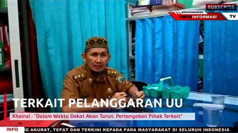 Inspektorat Akan Tindaklanjuti Dugaan Pelanggaran Atas Pemecatan Kadus