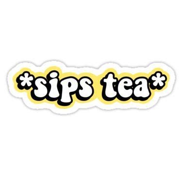 Sips Tea Sticker Koleksi Gambar