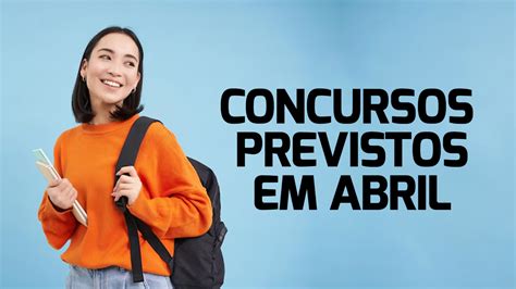 Concurso Público Veja 4 editais previstos para Abril