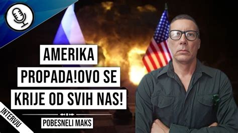 Pobesneli Maks Amerika Propada Ovo Se Krije Od Svih Nas Youtube