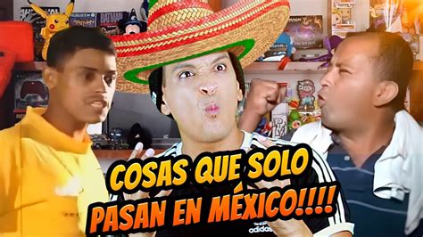 Cosas Que Solo Pasan En Mexico YouTube