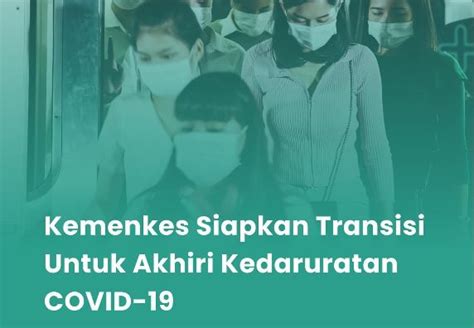 Johorejo Pemerintah Siapkan Transisi Untuk Akhiri Kedaruratan COVID 19