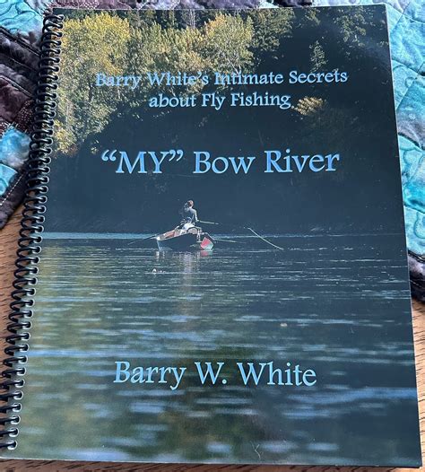 MY Bow River By Barry W White Hook And Hackle Club Calgary