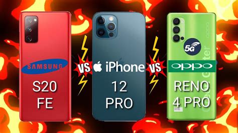 Samsung S20 Fe 5g Vs Iphone 12 Pro 5g Vs Oppo Reno 4 Pro 5g Which Is