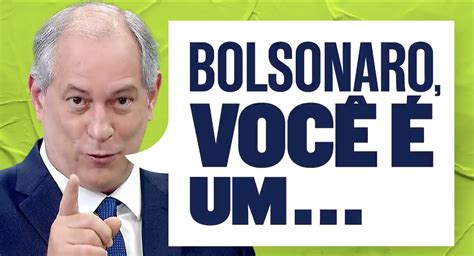 Em vídeo Ciro Gomes diz que Bolsonaro é a traição em pessoa