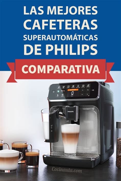 Comparativa De Las Mejores Cafeteras Autom Ticas De Philips