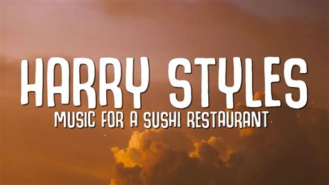 Harry Styles Music For A Sushi Restaurant Lyrics Youtube