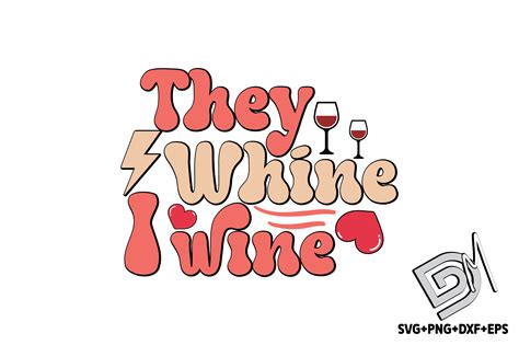 Retro They Whine I Wine Svg Graphic By Designmaster · Creative Fabrica